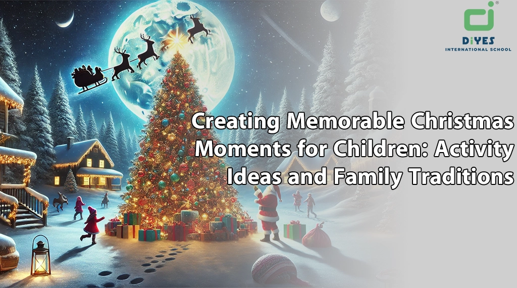 Creating Memorable Christmas Moments for Children: Activity Ideas and Family Traditions